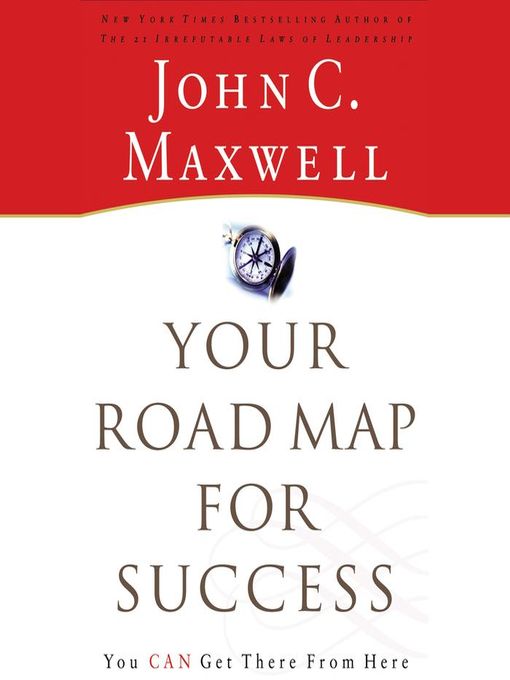 Nimiön Your Road Map for Success lisätiedot, tekijä John C. Maxwell - Saatavilla